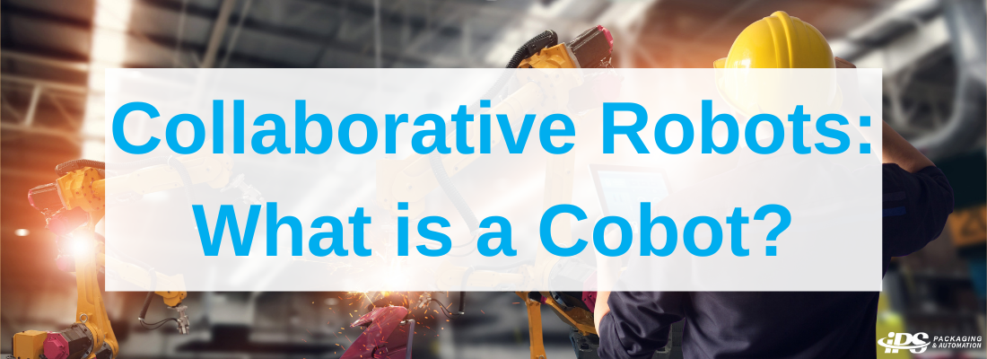 Collaborative Robots: What is a Cobot?