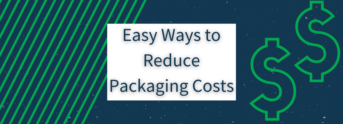 blue background with green stripes on left green money symbols on right and blue text in white box reading easy ways to reduce packaging costs