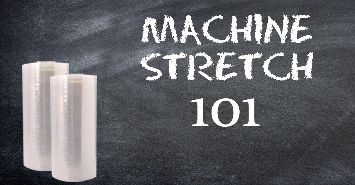 Machine Stretch Wrap 101