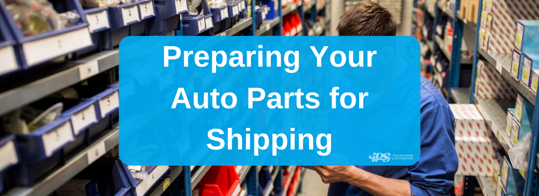 Preparing Your Auto Parts for Shipping